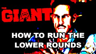 The Giant - Fastest Strategy. How To Run The Lower Rounds