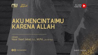 AKU MENCINTAIMU KARENA ALLAH - Kajian Tematik