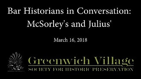 Bar Historians in Conversation: McSorley's and Jul...
