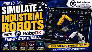 How to Simulate Industrial Robots with RoboDK | Step-by-Step Tutorial for Beginners | Technotonics