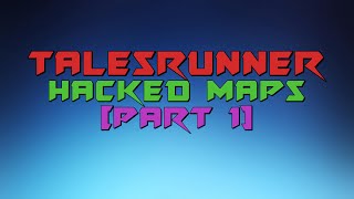 OGPlanet Talesrunner - Hacked Maps (Part 1) Profile