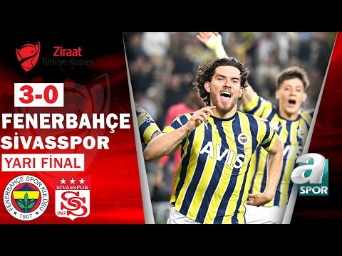 Fenerbahçe 3-0 Sivasspor MAÇ ÖZETİ (Ziraat Türkiye Kupası Yarı Final 2. Maçı) 24