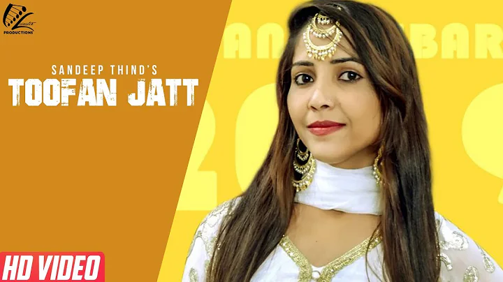 Sandeep Thind | Toofan Jatt (Full Song) | Jashan E...
