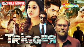 Trigger | Blockbuster South Action Thriller💥| Atharvaa, Tanya Ravichandran | Full Movie Hindi Dubbed