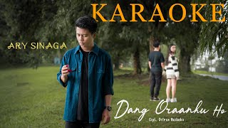 Dang Oraanhu Ho  Ary Sinaga