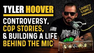 Controversy, Cop Stories, And Building A Life Behind The Mic 🎙️🏴‍☠️ • Tyler Hoover • Ep. 57
