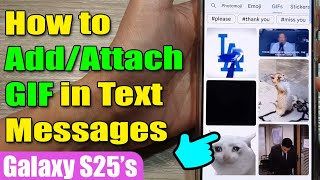 📱 How to Add/Attach GIF Images to Text Messages on Samsung Galaxy S25/S25+/Ultra 🎉 screenshot 4