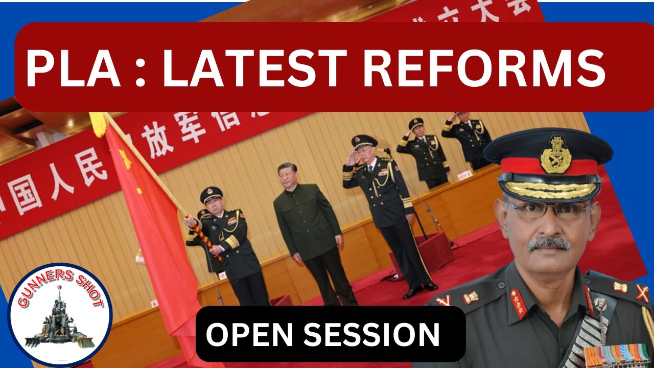 PLA : LATEST REFORMS AND OPEN SESSION / LT GEN P R SHANKAR (R) - YouTube
