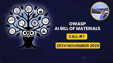OWASP AIBOM Call #7 Nov 25th 2025