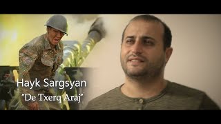  Hayk Sargsyan - De Txerq Araj   