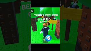 I FOUND THE CREEPY SECRET BEHIND THIS GAME😱#roblox#fyp#games