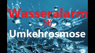 Wasseralarm 4 Trinkwasser Filtern, Aber Wie? Hier Die Umkehrosmose-Filterung.