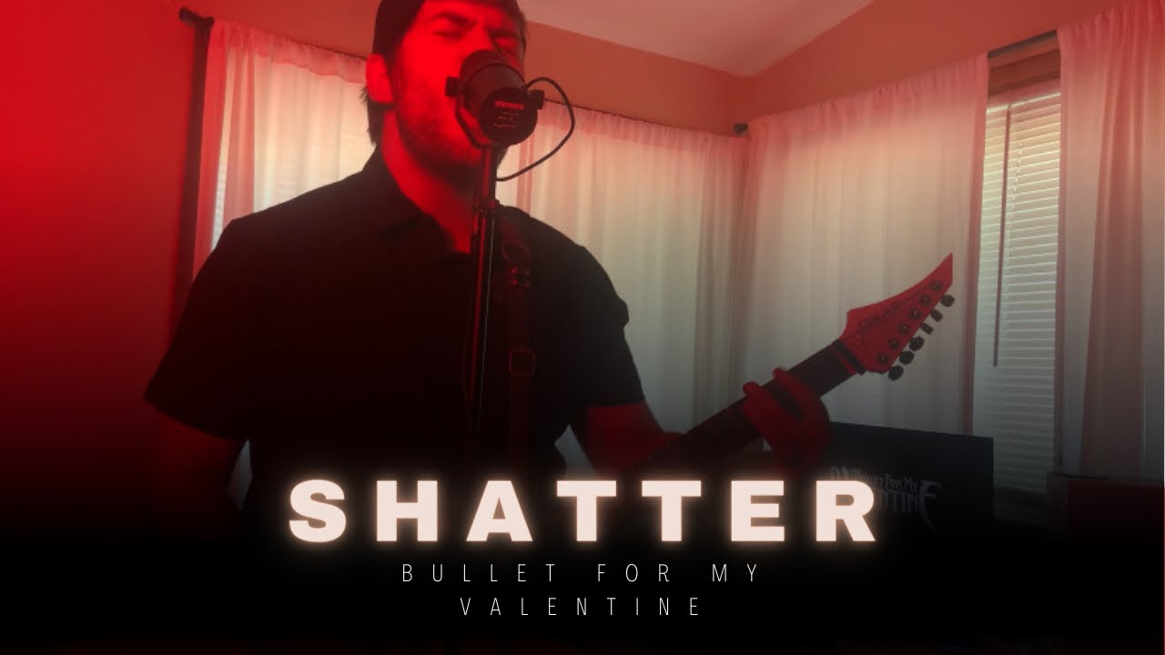 Shatter Bullet For My Valentine (Cover) YouTube