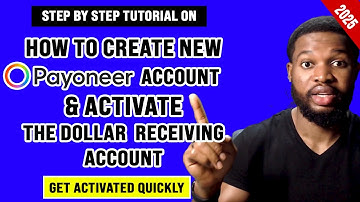 How to Create a Payoneer Account 2025 & Activate Your Payoneer Dollar Receiving Account Quickly