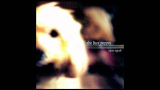 the fuzz puppet - saddest song