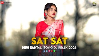 Sat Sat New Santali Dj Remix 2026 / Hard Bass Dj Pankaj