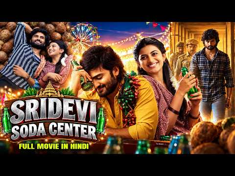 Sridevi Soda Center (Hindi) | Sudheer Babu, Anandhi | South Romantic Action Hindi Dubbed Movie