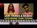 Leon Thomas Feat Masego Lucid Dreams Piano Tutorial INTERMEDIATE mp3