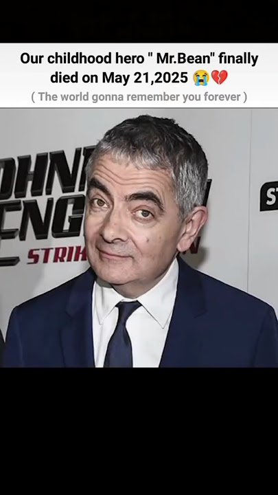Mr. BEAN Died 😭🥺 #mrbean #died #sad #hollywood #shorts #childhood #guptanahijhukta