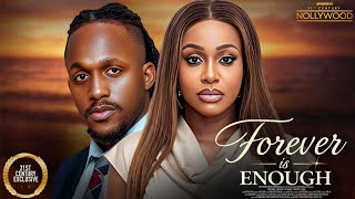Forever Is Enough || UCHE MONTANA MICHEAL DAPPA || 2026 Nigerian Nollywood Movies