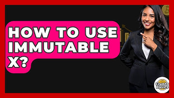 How To Use Immutable X? - CryptoBasics360.com