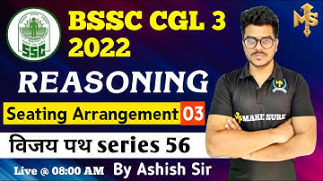 Seating Arrangement in REASONING Shortcuts & Tricks 03 | BSSC CGL 3 2022 | Make Sure | Ashish Sir