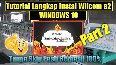 Cara Instal Wilcom e2 di windows 10 LENGKAP Part 2 BERHASIL 100%