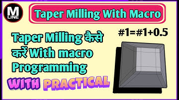 Taper Milling Kaise Kare With #1 Macro programming || Vmc Programming || Machine Line || 