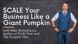 Mike Michalowicz, The Pumpkin Plan