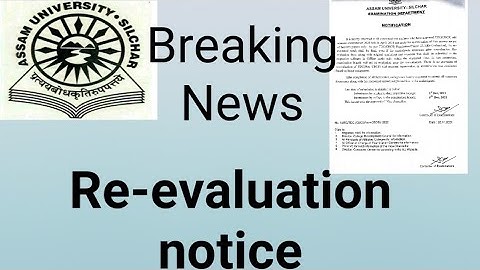 Assam University Silchar|| Breaking News|| Re-evaluation notice for students||