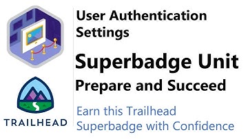 User Authentication Settings Superbadge Unit | Answered and Explained