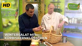 ECHT LECKER -Wintersalat mit Kürbiskernklößchen - E32