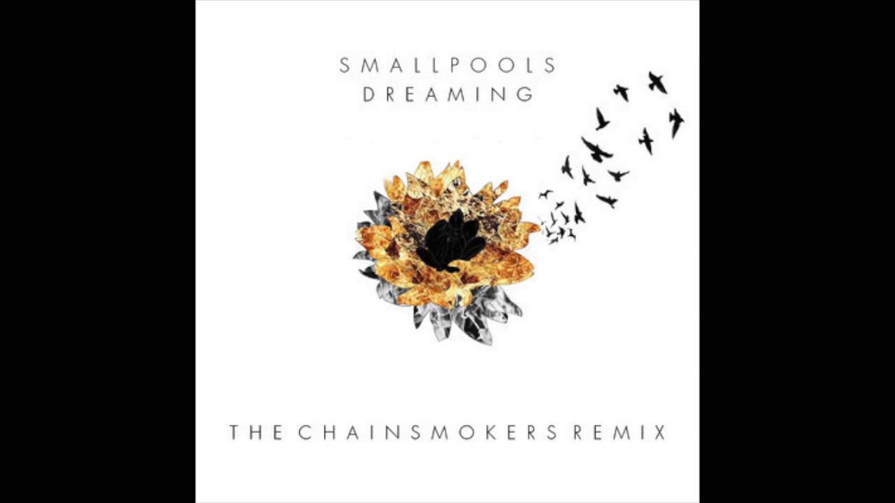 Smallpools - Dreaming (The Chainsmokers Remix)