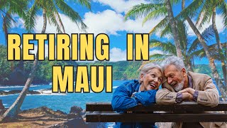 Maui: The Retirement Plan You Didn't Know About