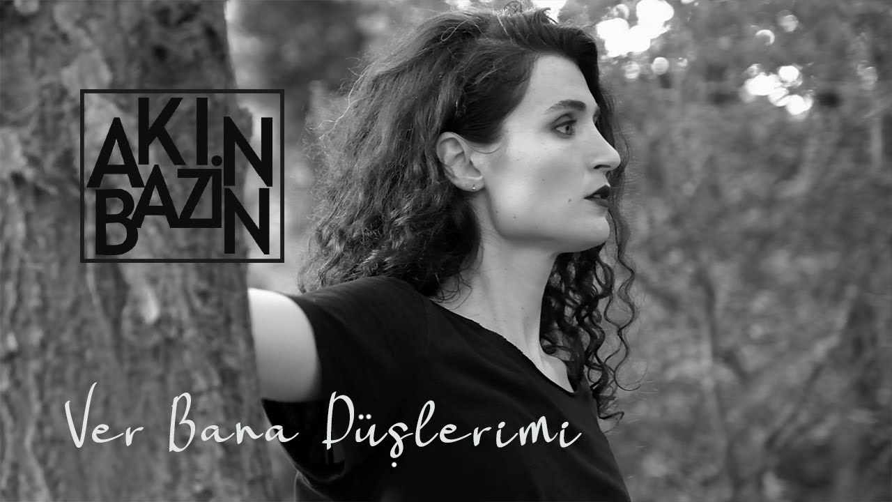 Akın Bazin - Ver Bana Düşlerimi (Official Video) [© 2020 Soundhorus]