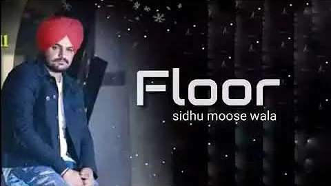 Floor - Sidhu moose wala | Game Changerz | Latest Punjabi Songs