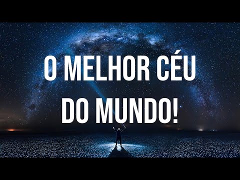 Vídeo: Estes São Os Melhores Lugares Do Mundo Para Observar As Estrelas