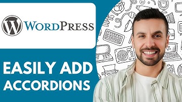 How to Easily Add Accordions in Wordpress - 2025 (Quick and Simple)