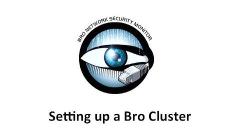 The More You Bro: Setting up a Bro Cluster