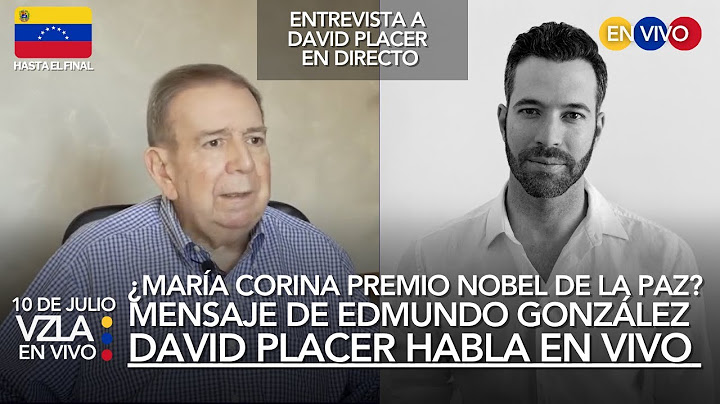 VIVO - ¿María Corina Machado al Nobel de La Paz? - Entrevista a David Placer #Venezuela hoy 10 julio