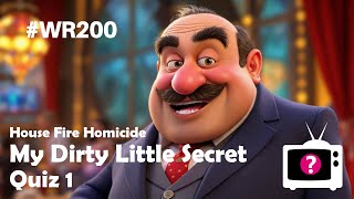 House Fire Homicide - My Dirty Little Secret - Quiz 1