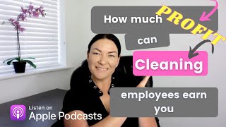 How much profit can I make employing my cleaning staff?