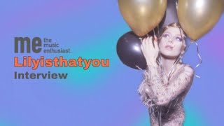 Lilyisthatyou Interview | New Track “Party 22”