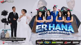 LIVE ER HANA MUSIC Pernikahan IMAM NURUL HIDAYAH Dengan FAJRI NURAZIZAH Sukaraja, 20 Mei 2026| Malam