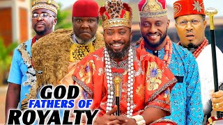 (NEW) Godfathers Of Royalty Complete Season- 2024 Latest New Release Nigerian Nollywood Movie