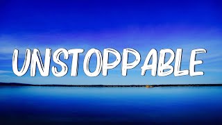 Unstoppable - Sia (Lyrics)