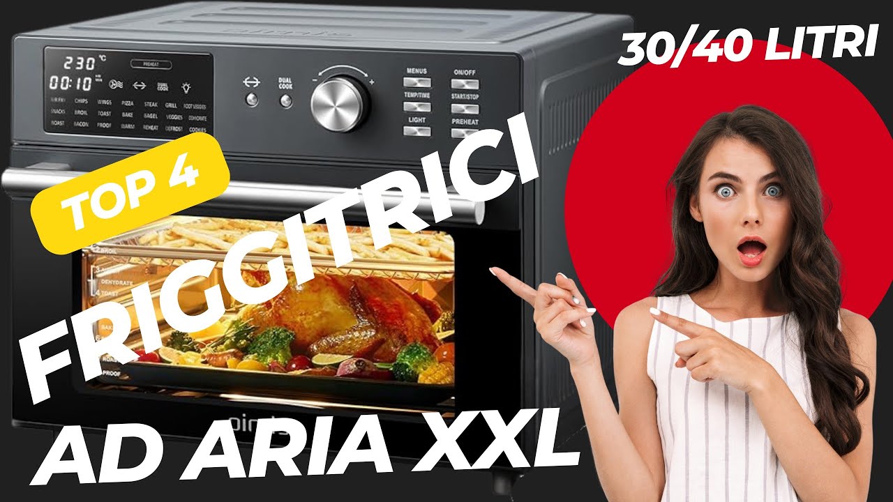 Friggitrici ad aria da 30 litri e oltre