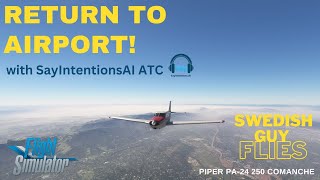 Return to the airport! | SayIntentions AI | VFR