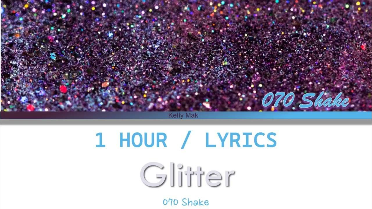 070 Shake | Glitter [1 Hour Loop] With