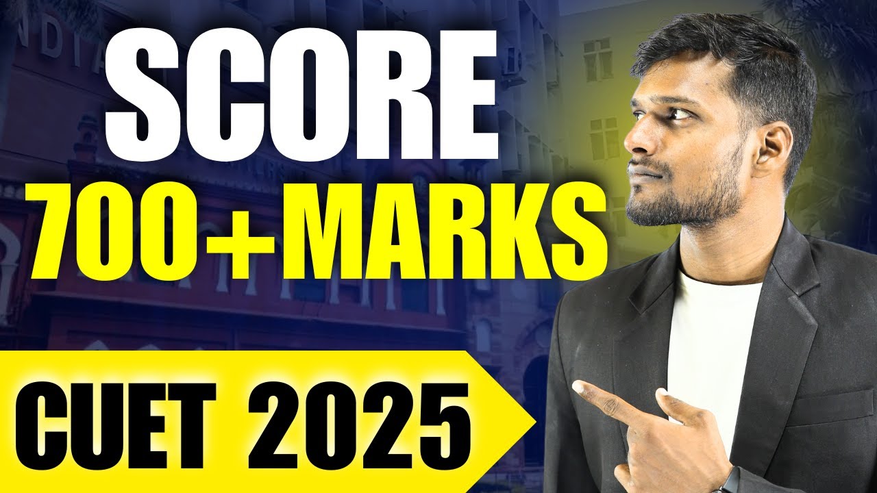 CUET UG 2025 Strategy How to Score 700+ Marks 📈, How to score maximum ...